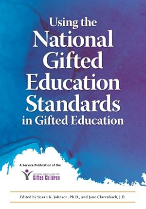 Immagine del venditore per Using the National Gifted Education Standards for Pre-K-Grade 12 Professional Development venduto da GreatBookPrices