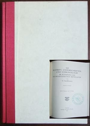 Die Schrift, Unterschriften und Chronologie im Altertum und im byzantinischen Mittelalter. von V....
