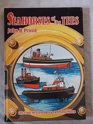 Bild des Verkufers fr Seahorses of the Tees: The story of Tees Towing Company Limited zum Verkauf von Jackson Books