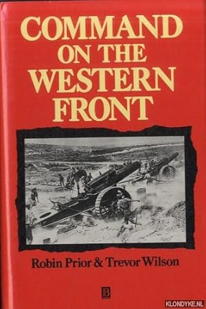 Bild des Verkufers fr Command on the Western Front: The Military Career of Sir Henry Rawlinson, 1914-18 zum Verkauf von Klondyke