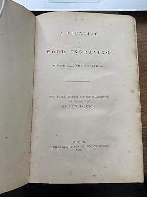 A Treatise on Wood Engraving, Historical and Practical.