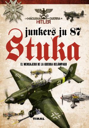 Imagen del vendedor de Junkers Ju 87 Stuka. El mensajero de la guerra relmpago a la venta por Midac, S.L.