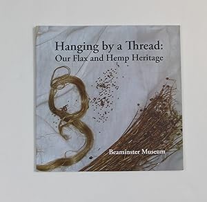 Hanging by a Thread Our flax and hemp heritage