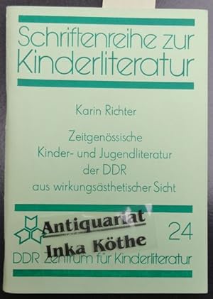 Zeitgenössische Kinder- und Jugendliteratur der DDR aus wirkungsästhetischer Sicht - Analysen und...