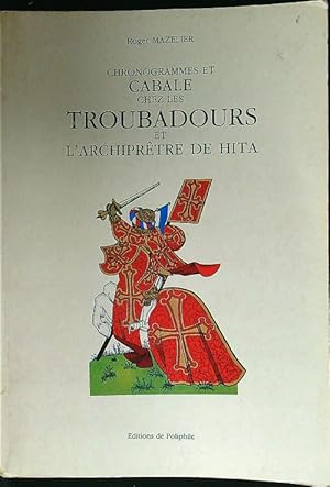 Seller image for Chronogrammes et cabale chez les troubadours et l'archipretre de Hita for sale by Librodifaccia