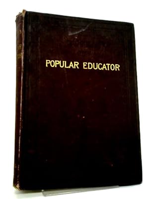 Seller image for The Popular Educator: A Complete Encyclopaedia Volume 3 for sale by World of Rare Books