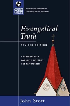 Seller image for Evangelical Truth : A Personal Plea For Unity, Integrity & Faithfulness for sale by GreatBookPrices