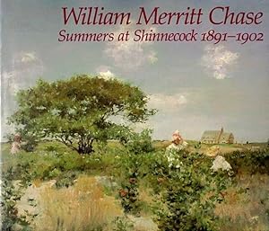 Seller image for William Merritt Chase: Summers at Shinnecock, 1891-1902 for sale by LEFT COAST BOOKS
