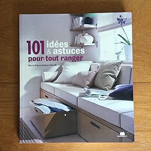 Image du vendeur pour 101 ides & astuces pour tout ranger mis en vente par Les bouquins d'Alain