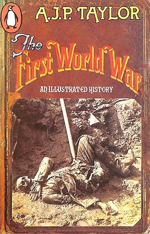 Seller image for The First World War: An Illustrated History for sale by M Godding Books Ltd