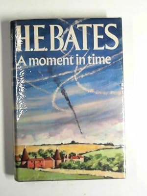 Seller image for A moment in time for sale by Cotswold Internet Books
