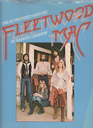 Fleetwood Mac; The authorized history / Samuel Graham