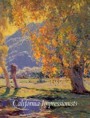 Seller image for California Impressionists for sale by LEFT COAST BOOKS