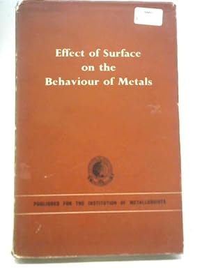 Bild des Verkufers fr Effect Of Surface On The Behaviour Of Metals zum Verkauf von World of Rare Books