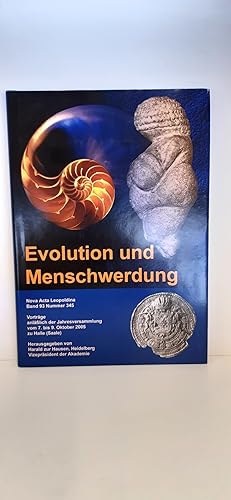 Evolution und Menschwerdung Vorträge anläßlich der Jahresversammlung vom 7. bis 9. Oktober 2005 z...