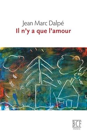 Imagen del vendedor de Il n'y a que l'amour -Language: french a la venta por GreatBookPrices