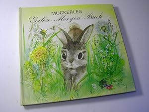 Bild des Verkufers fr Muckerles Guten-Morgen-Buch zum Verkauf von Antiquariat Fuchseck