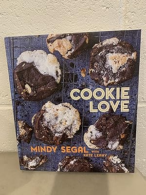 Cookie Love: More Than 60 Recipes and Techniques for Turning the Ordinary into the Extraordinary ...