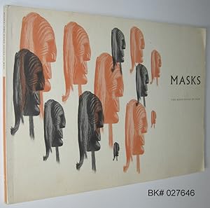 Masks: The Many Faces of Man, An Exhibition Presented by the Division of Art and Archaeology of t...