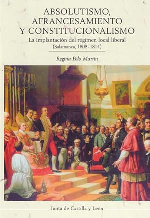 Seller image for Absolutismo, afrancesamiento y constitucionalismo for sale by Librera Cajn Desastre