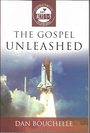 Bild des Verkufers fr The Gospel Unleashed (3:16 Series) Acts 1-9 zum Verkauf von First Class Used Books