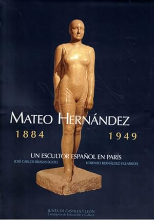 Seller image for Mateo Hernndez 1884 - 1949. Un escultor espaol en Pars for sale by Librera Cajn Desastre