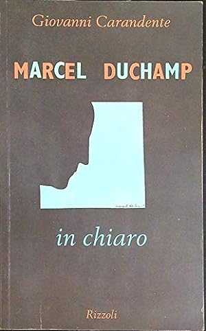 Seller image for Marcel Duchamp In chiaro for sale by Di Mano in Mano Soc. Coop