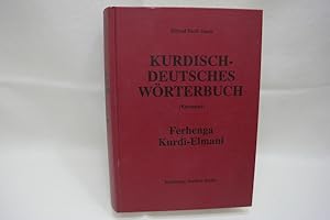 Kurdisch-Detusches Wörterbuch (Kurmanci) / Ferhenga Kurdi-Elmani Herausgegeben von den Kurdischen...
