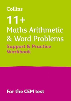 Seller image for 11+ Maths Arithmetic And Word Problems Support And Practice Workbook for sale by GreatBookPrices