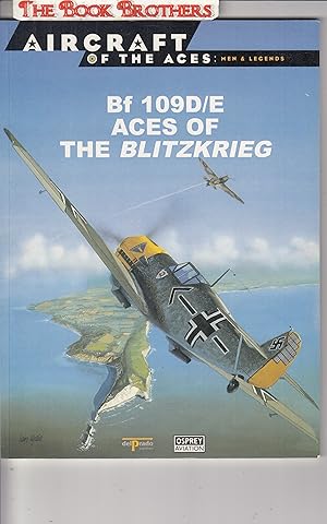 Seller image for Bf 109D/E: aces of the Blitzkrieg. for sale by THE BOOK BROTHERS