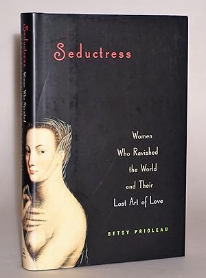 Immagine del venditore per Seductress: Women Who Ravished the World and Their Lost Art of Love [Psychology of Sexuality] venduto da Blind-Horse-Books (ABAA- FABA)