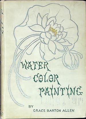 Immagine del venditore per Water Color Painting: A Book of Elementary Instruction for Beginners and Amateurs venduto da Wonder Book