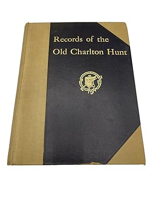 Records of the Old Charlton Hunt - 1910 - First Edition - Illustrated