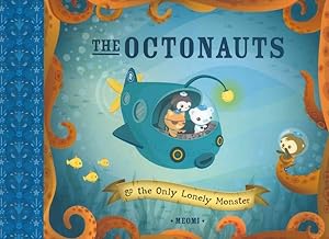 Imagen del vendedor de Octonauts & the Only Lonely Monster a la venta por GreatBookPrices