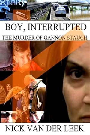 Seller image for Boy, Interrupted: The Murder of Gannon Stauch for sale by GreatBookPrices
