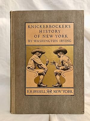 Knickerbocker's History of New York; From the Beginning of the World to the End of the Dutch Dynasty