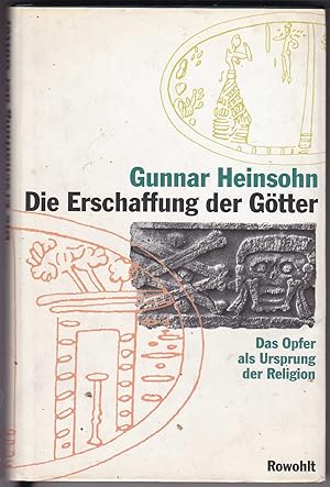 Bild des Verkufers fr Die Erschaffung der Gtter. Das Opfer als Ursprung der Religion zum Verkauf von Kultgut