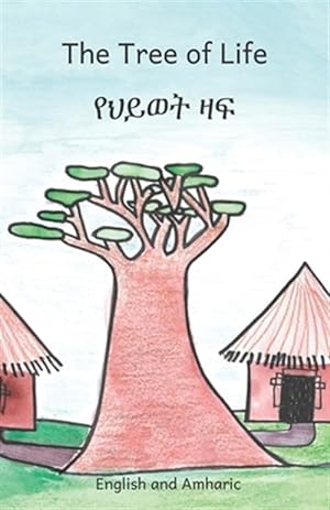 Seller image for The Tree of Life: Amazing Baobab Trees in Amharic and English for sale by GreatBookPrices