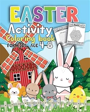Seller image for Activity Easter Coloring book for kids age 4-8: Fun Easter Coloring Pages Happy Easter Day, Dot to Dot, Mazes, Word Search Workbook Game For kids Lear for sale by GreatBookPrices
