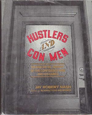 Seller image for HUSTLERS AND CON MEN; An Anecdotal History of the Confidence Man and His Games for sale by High-Lonesome Books