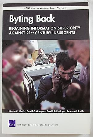 Immagine del venditore per Byting Back: Regaining Information Superiority Against 21st-Century Insurgents (RAND Counterinsurgency Study - Volume 1) venduto da Baltimore's Best Books