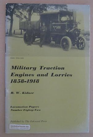 Military Traction Engines and Lorries 1858-1918