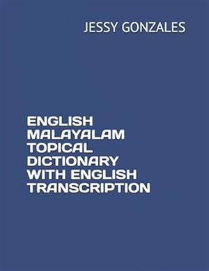 Seller image for English Malayalam Topical Dictionary with English Transcription for sale by GreatBookPrices