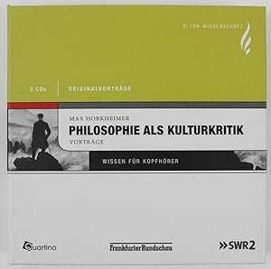 Max Horkheimer: Philosophie als Kulturkritik - Originalvorträge, 3 CDs