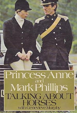 Seller image for Princess Anne and Mark Phillips Talking About Horses for sale by WeBuyBooks