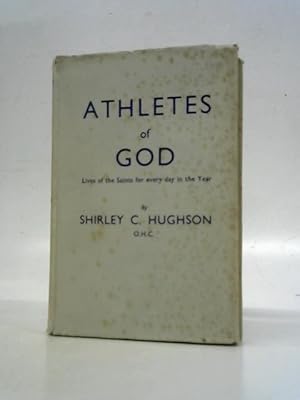 Seller image for Athletes Of God, Lives Of Saints For Every Day Of The Year for sale by World of Rare Books
