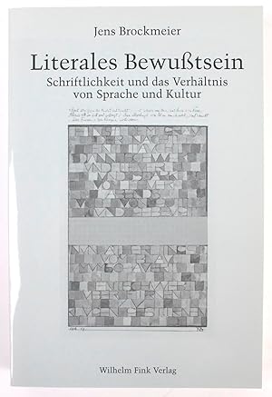 Literales Bewußtsein : Schriftlichkeit und das Verhältnis von Sprache und Kultur.