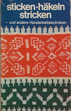 Bild des Verkufers fr sticken - hkeln - stricken - und andere Handarbeitstechniken zum Verkauf von Eva's Bcherregal