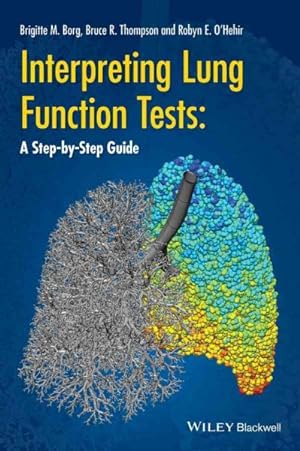 Image du vendeur pour Interpreting Lung Function Tests : A Step-by-Step Guide mis en vente par GreatBookPrices