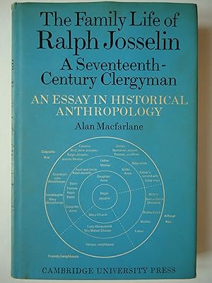 Seller image for THE FAMILY LIFE OF RALPH JOSSELIN. A Seventeenth-Century Clergyman. An Essay in Historical Anthropology for sale by GfB, the Colchester Bookshop